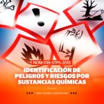 NOM-018-STPS-2015 SISTEMA ARMONIZADO PARA LA IDENTIFICACION Y COMUNICACION DE PELIGROS Y RIESGOS POR SUSTANCIAS QUIMICAS PELIGROSAS EN LOS CENTROS DE TRABAJO