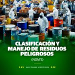 CLASIFICACIÓN Y MANEJO DE RESIDUOS PELIGROSOS (NOM’S)