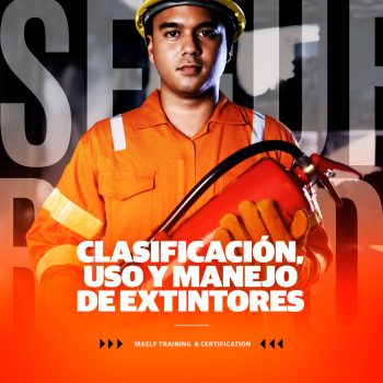 CLASIFICACIÓN, USO Y MANEJO DE EXTINTORES